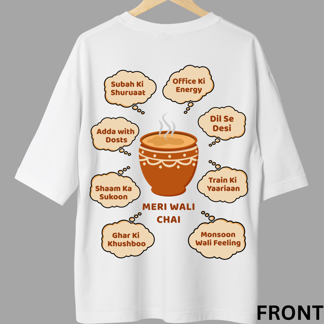 Meri Wali Chai - Oversized T-shirt